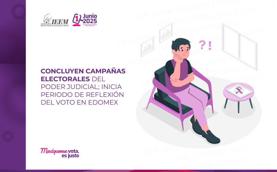 Inicia el periodo de reflexión para el Proceso Electoral Judicial 2025