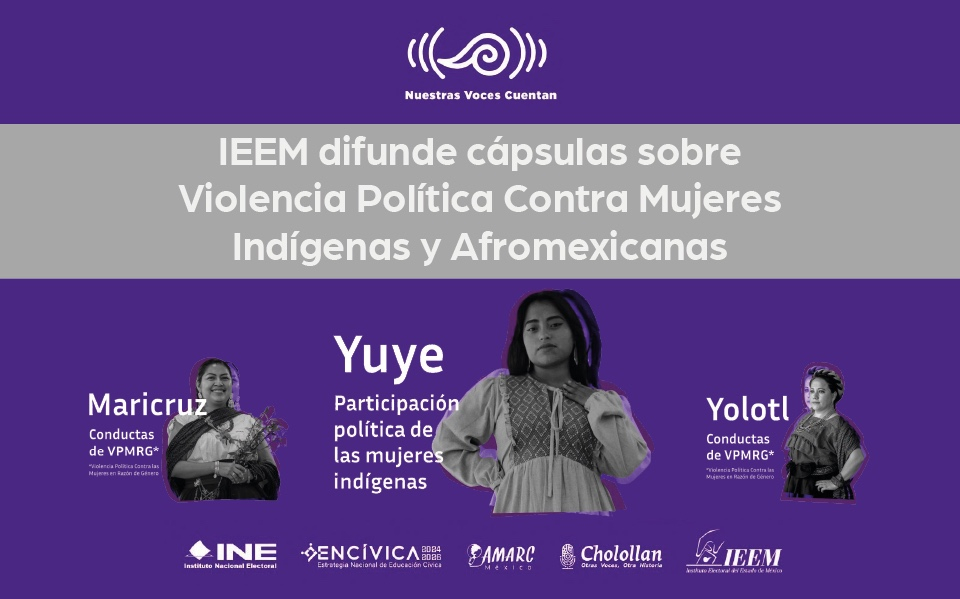 IEEM impulsa campaña para visibilizar la violencia política contra mujeres indígenas